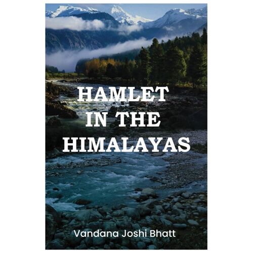 Hamlet In The Himalayas