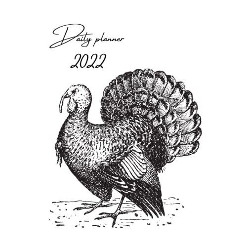 2022 Daily Planner: One Page Per Day Diary / Turkey / Barn Animal / Sketch / Minimalist / Dated Large 365 Day Journal / Date Book With Notes Section - Time Slots - Schedule - Calendar / Organizer