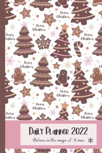 Believe In The Magic Of X'mas: Daily Planner 2022, Calendar, Organizer Journal, Schedule Time, Christmas Gifts Idea, 6x9 (100 Pages)