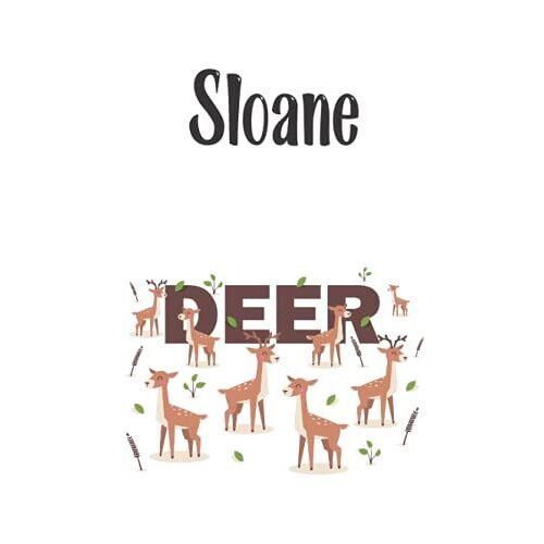 Sloane - Deer: Cover Style - Personalized Name Notebook | Wide Ruled Paper Notebook Journal | For Teens Kids Students Girls| For Home School College | 7.5 X 9.25 Inch 110pages