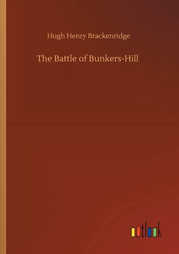 The Battle Of Bunkers-Hill