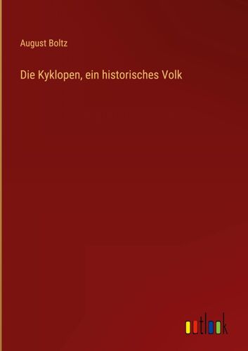 Die Kyklopen, Ein Historisches Volk