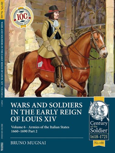 Wars And Soldiers In The Early Reign Of Louis Xiv