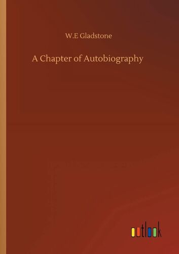 A Chapter Of Autobiography