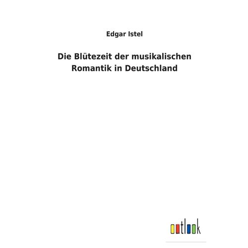 Die Blütezeit Der Musikalischen Romantik In Deutschland