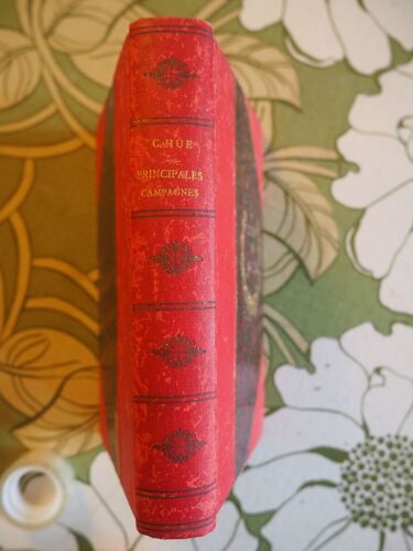 Capitaine Hue - Analyse Des Principales Campagnes Depuis Louis Xiv Jusqu'à Nos Jours (1880)