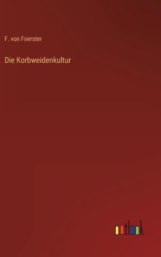 Die Korbweidenkultur