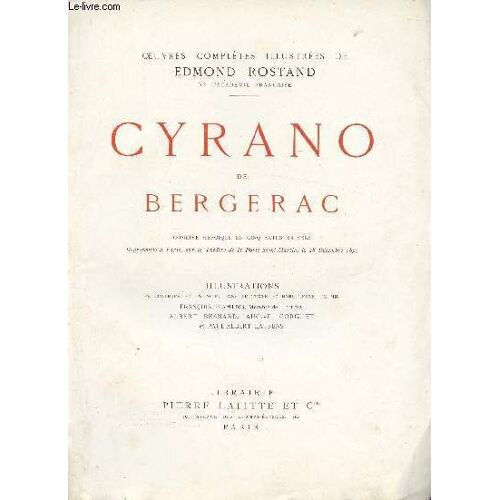Cyrano De Bergerac. Comédie Héroïque En Cind Actes En Vers (Collection Oeuvres Complètes Illustrées De Edmond Rostand)