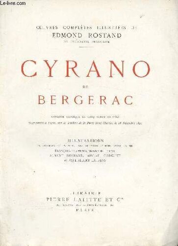 Cyrano De Bergerac. Comédie Héroïque En Cind Actes En Vers (Collection Oeuvres Complètes Illustrées De Edmond Rostand)