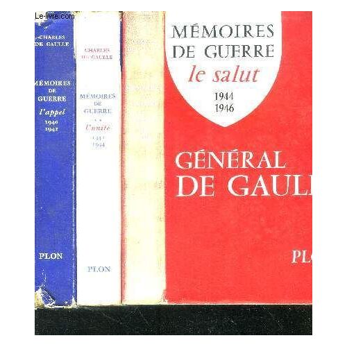 Memoires De Guerre - 3 Volumes - Tome I+Ii+Iii - L Appel 1940-1942 / L Unite 1942-1944 / Le Salut 1944-1946