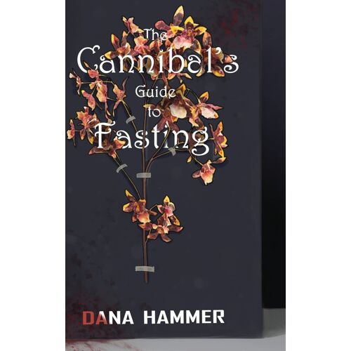 The Cannibal's Guide To Fasting