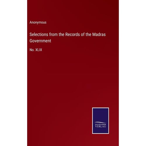 Selections From The Records Of The Madras Government