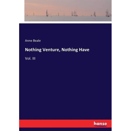 Nothing Venture, Nothing Have