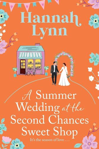 A Summer Wedding At The Second Chances Sweet Shop