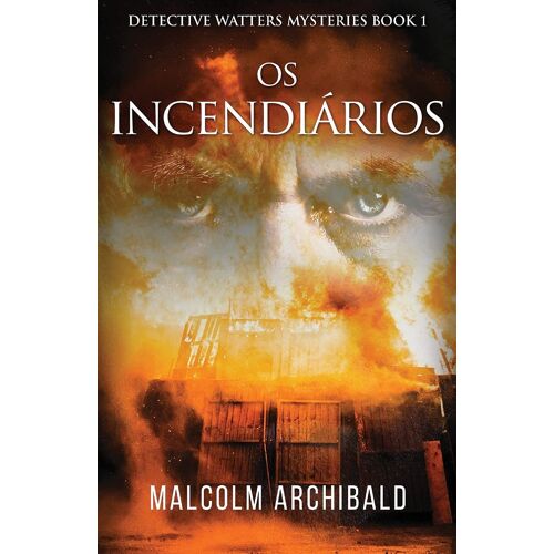 Os Incendiários