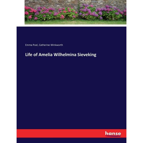 Life Of Amelia Wilhelmina Sieveking