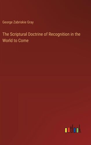 The Scriptural Doctrine Of Recognition In The World To Come