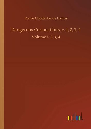 Dangerous Connections, V. 1, 2, 3, 4