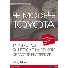 Le Modèle Toyota - 14 Principes Qui Feront La Réussite De Votre Entreprise