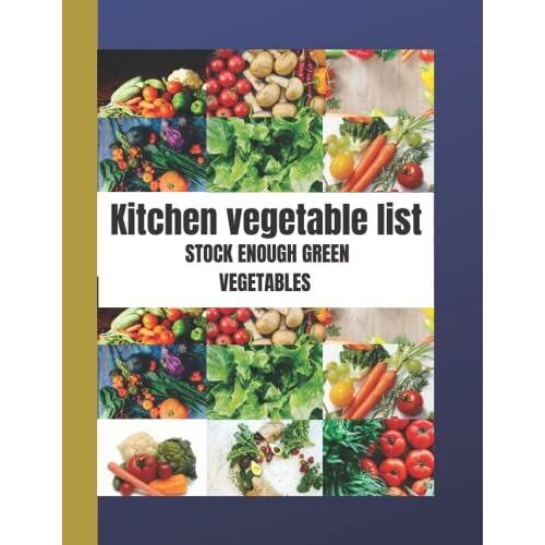 Kitchen Vegetable List: Store Enough Green Vegetables