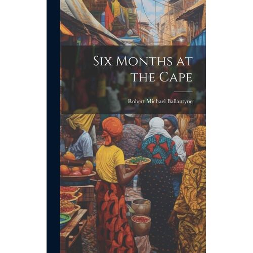 Six Months At The Cape