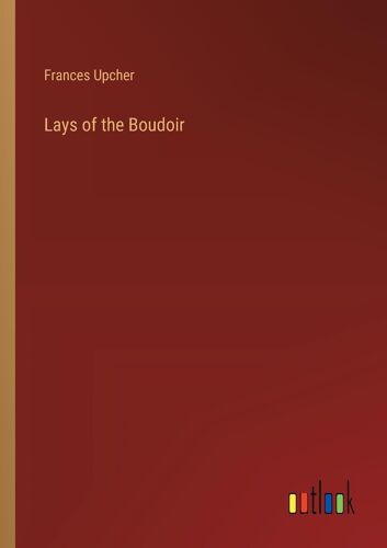 Lays Of The Boudoir