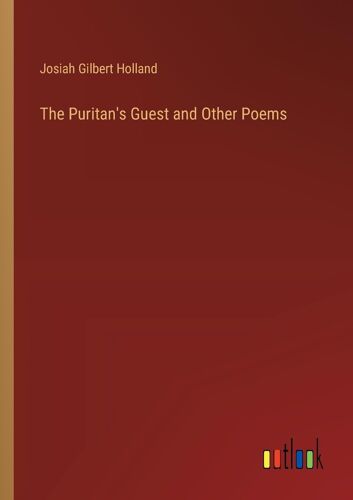 The Puritan's Guest And Other Poems