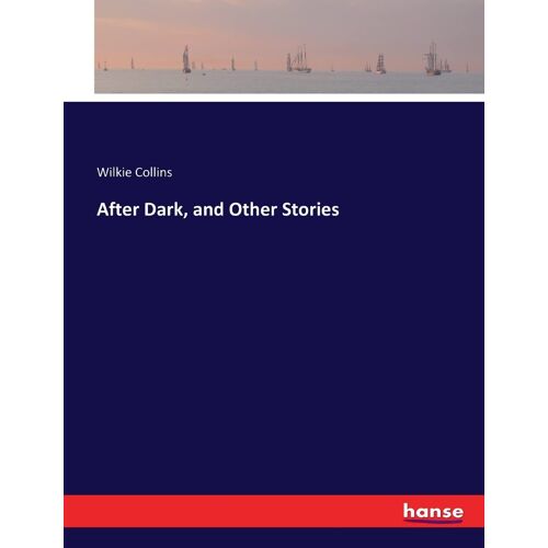 After Dark, And Other Stories