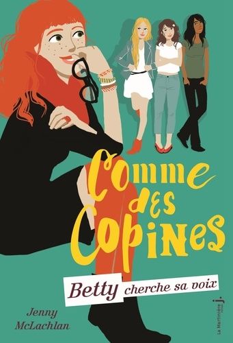 Comme Des Copines - Tome 2 - Betty Cherche Sa Voix