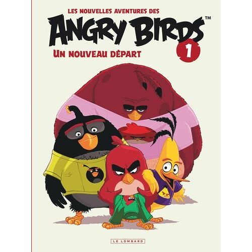 Les Nouvelles Aventures Des Angry Birds - Tome 1 - Un Nouveau Départ