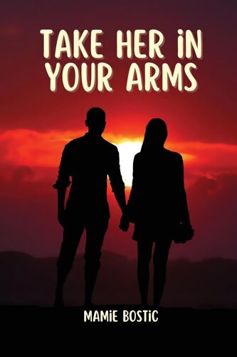 Take Her In Your Arms