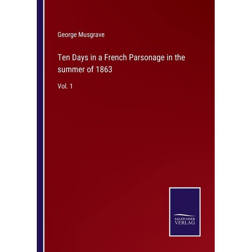 Ten Days In A French Parsonage In The Summer Of 1863