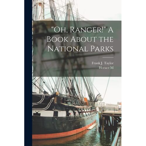 Oh, Ranger!" A Book About The National Parks