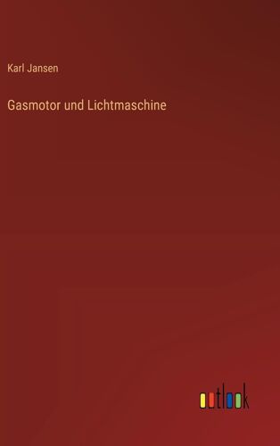 Gasmotor Und Lichtmaschine