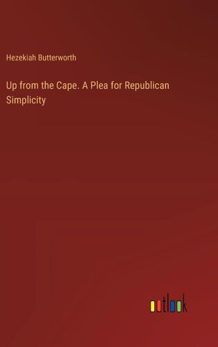 Up From The Cape. A Plea For Republican Simplicity