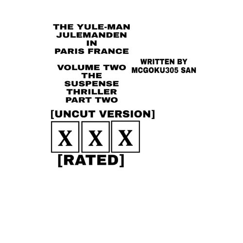 The Yule-Man Julemanden In Paris France Volume Two The Suspense Thriller Part Two [Uncut Version]