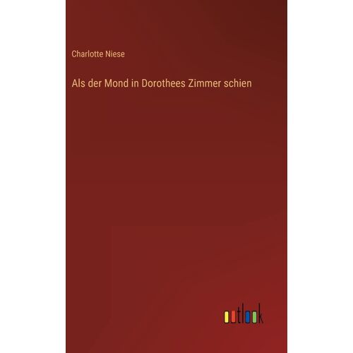 Als Der Mond In Dorothees Zimmer Schien