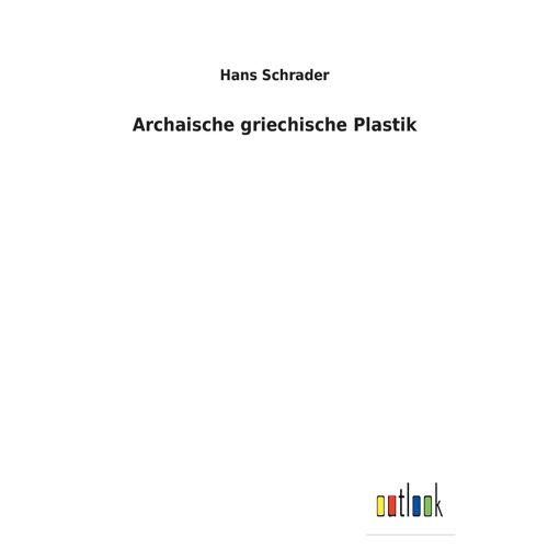 Archaische Griechische Plastik