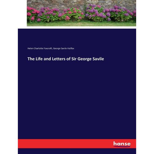 The Life And Letters Of Sir George Savile