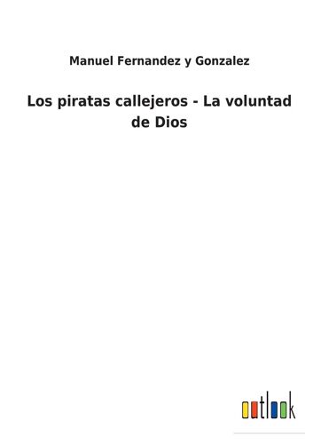 Los Piratas Callejeros - La Voluntad De Dios