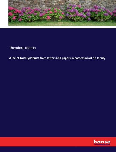 A Life Of Lord Lyndhurst From Letters And Papers In Possession Of His Family