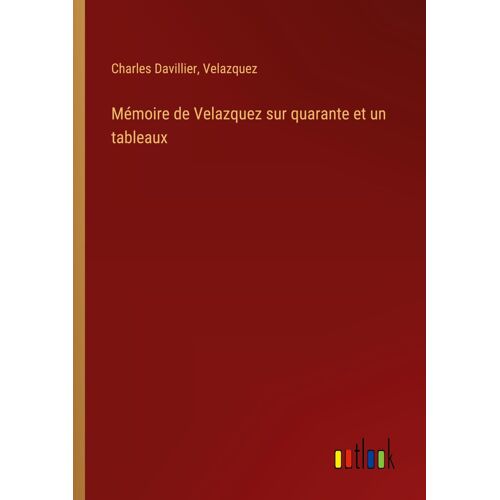 Mémoire De Velazquez Sur Quarante Et Un Tableaux