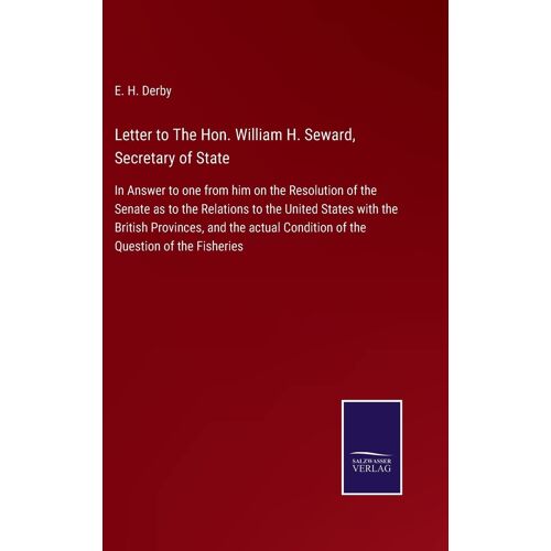 Letter To The Hon. William H. Seward, Secretary Of State