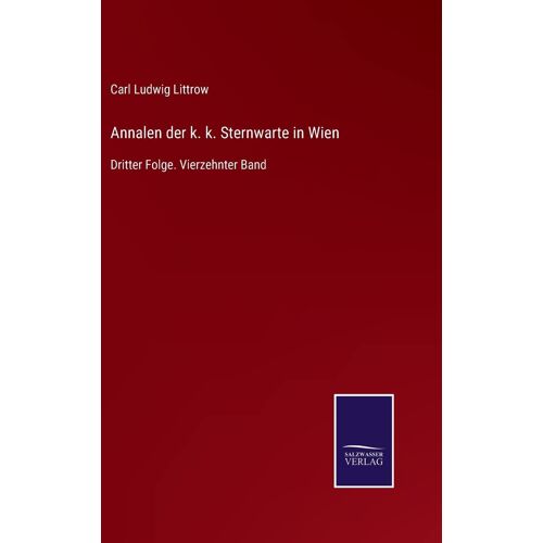 Annalen Der K. K. Sternwarte In Wien