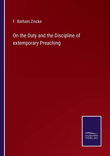On The Duty And The Discipline Of Extemporary Preaching