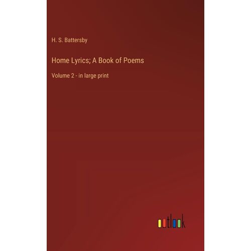 Home Lyrics; A Book Of Poems