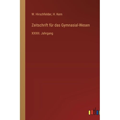 Zeitschrift Für Das Gymnasial-Wesen