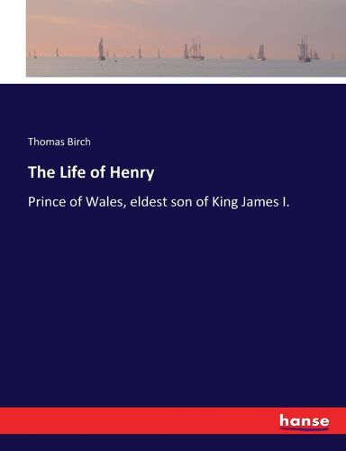 The Life Of Henry