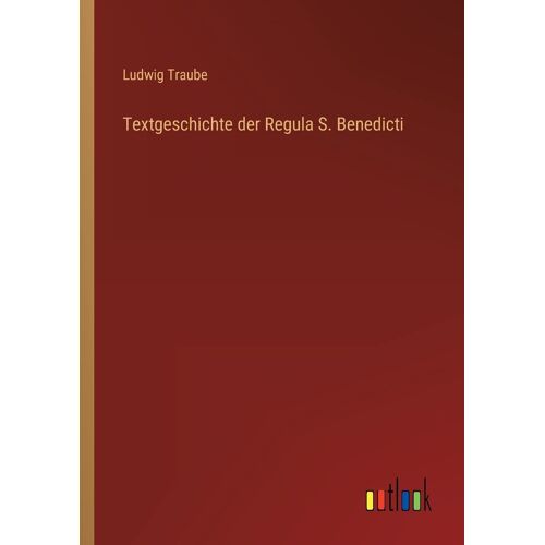 Textgeschichte Der Regula S. Benedicti