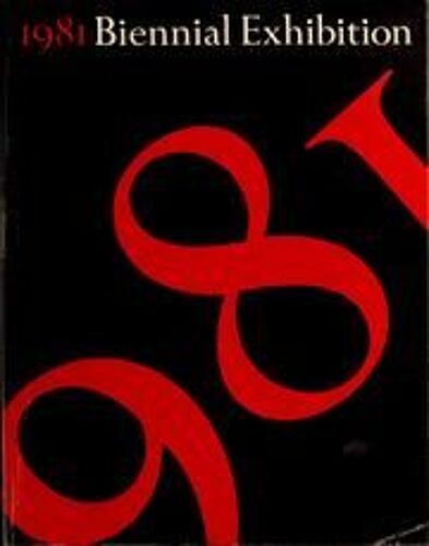 1981 - Biennial Exhibition - New York - Whitney Museum Of American Art